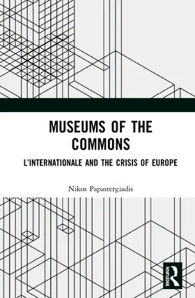 Papastergiadis |  Museums of the Commons | Buch |  Sack Fachmedien