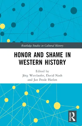 Wettlaufer / Nash / Hatlen |  Honor and Shame in Western History | Buch |  Sack Fachmedien