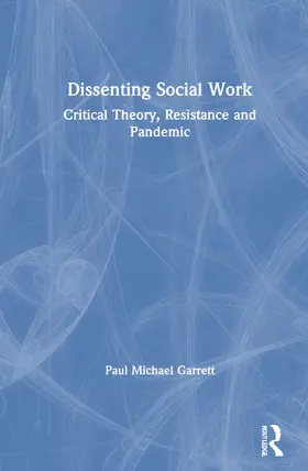 Garrett | Dissenting Social Work | Buch | 978-0-367-90369-5 | www2.sack.de