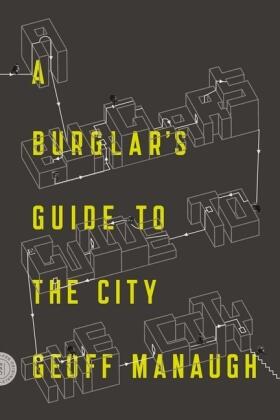 Manaugh |  A Burglar's Guide to the City | Buch |  Sack Fachmedien