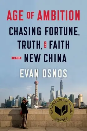 Osnos |  Age of Ambition: Chasing Fortune, Truth, and Faith in the New China | eBook | Sack Fachmedien
