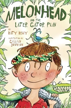Kelly |  Melonhead and the Later Gator Plan | eBook | Sack Fachmedien