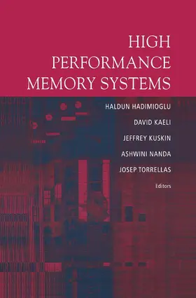 Hadimioglu / Kuskin / Kaeli |  High Performance Memory Systems | Buch |  Sack Fachmedien