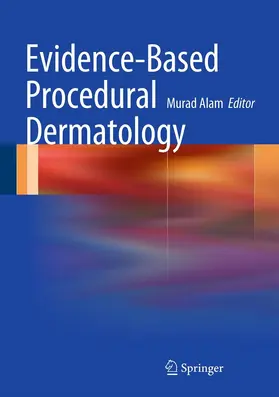 Alam |  Evidence-Based Procedural Dermatology | eBook | Sack Fachmedien