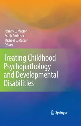 Matson / Andrasik | Treating Childhood Psychopathology and Developmental Disabilities | E-Book | sack.de