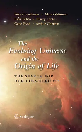 Teerikorpi / Valtonen / Lehto |  The Evolving Universe and the Origin of Life | eBook | Sack Fachmedien
