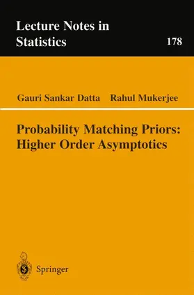 Mukerjee / Datta |  Probability Matching Priors: Higher Order Asymptotics | Buch |  Sack Fachmedien