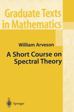 Arveson | A Short Course on Spectral Theory | E-Book | sack.de