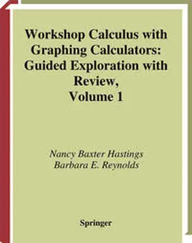 Baxter Hastings / Reynolds |  Workshop Calculus with Graphing Calculators | eBook | Sack Fachmedien
