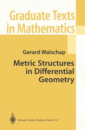Walschap | Metric Structures in Differential Geometry | E-Book | sack.de
