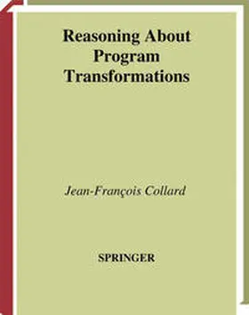 Collard | Reasoning About Program Transformations | E-Book | www2.sack.de