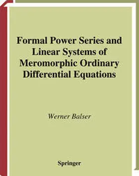 Balser |  Formal Power Series and Linear Systems of Meromorphic Ordinary Differential Equations | eBook | Sack Fachmedien