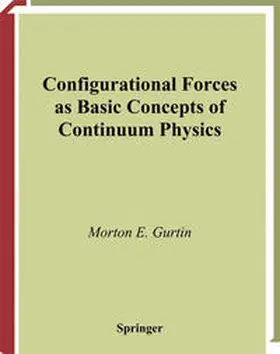 Gurtin |  Configurational Forces as Basic Concepts of Continuum Physics | eBook | Sack Fachmedien