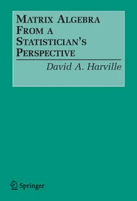 Harville |  Matrix Algebra From a Statistician's Perspective | eBook | Sack Fachmedien