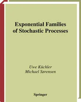 Küchler / Sorensen | Exponential Families of Stochastic Processes | E-Book | sack.de