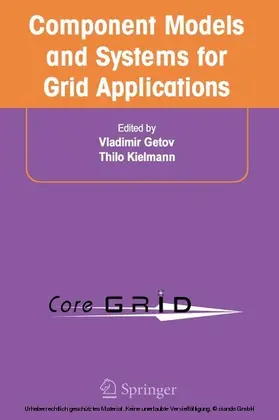 Getov / Kielmann |  Component Models and Systems for Grid Applications | eBook | Sack Fachmedien