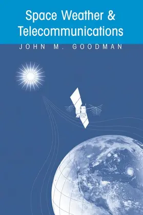 Goodman |  Space Weather & Telecommunications | Buch |  Sack Fachmedien