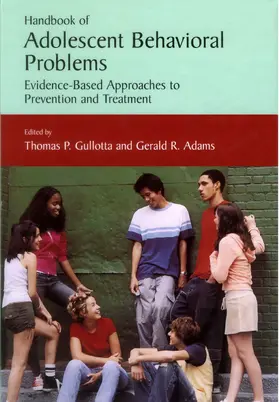 Gullotta / Adams |  Handbook of Adolescent Behavioral Problems | eBook | Sack Fachmedien