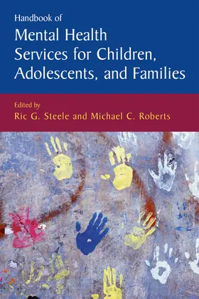 Steele / Roberts |  Handbook of Mental Health Services for Children, Adolescents, and Families | eBook | Sack Fachmedien