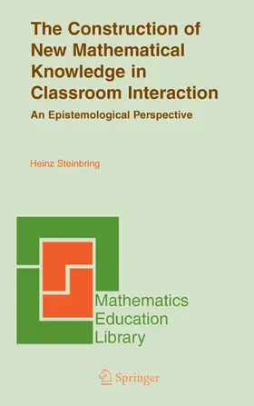 Steinbring |  The Construction of New Mathematical Knowledge in Classroom Interaction | eBook | Sack Fachmedien