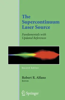 Alfano | The Supercontinuum Laser Source | Buch | 978-0-387-24504-1 | sack.de