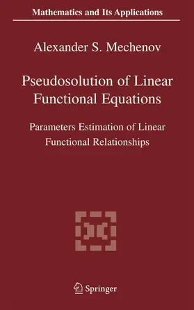 Mechenov |  Pseudosolution of Linear Functional Equations | eBook | Sack Fachmedien