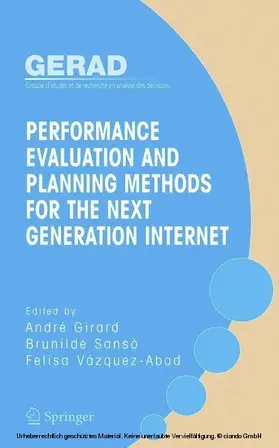 Girard / Sansò / Vazquez-Abad | Performance Evaluation and Planning Methods for the Next Generation Internet | E-Book | sack.de
