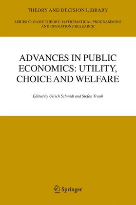 Traub / Schmidt |  Advances in Public Economics: Utility, Choice and Welfare | Buch |  Sack Fachmedien