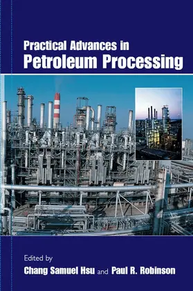 Hsu / Robinson | Practical Advances in Petroleum Processing | E-Book | sack.de