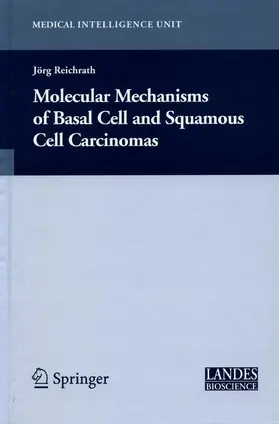 Reichrath |  Molecular Mechanisms of Basal Cell and Squamous Cell Carcinomas | Buch |  Sack Fachmedien