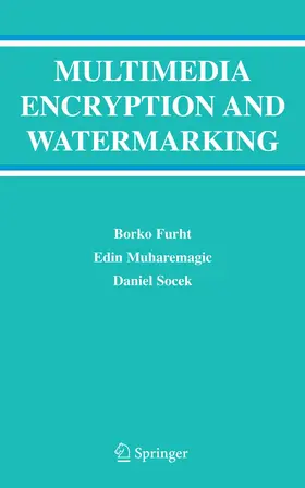 Furht / Muharemagic / Socek |  Multimedia Encryption and Watermarking | eBook | Sack Fachmedien