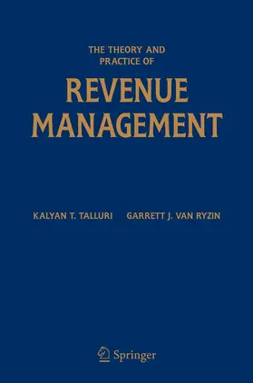 Talluri / van Ryzin |  The Theory and Practice of Revenue Management | eBook | Sack Fachmedien
