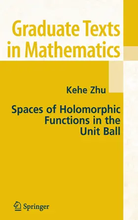 Zhu | Spaces of Holomorphic Functions in the Unit Ball | E-Book | sack.de