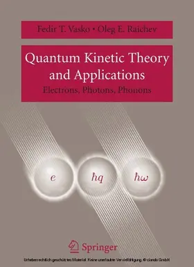 Vasko / Raichev | Quantum Kinetic Theory and Applications | E-Book | www2.sack.de