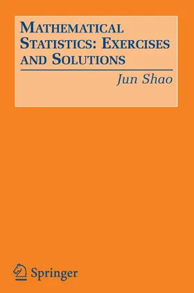 Shao |  Mathematical Statistics: Exercises and Solutions | eBook | Sack Fachmedien