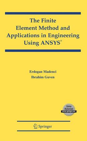 Madenci / Guven |  The Finite Element Method and Applications in Engineering Using ANSYS® | Buch |  Sack Fachmedien