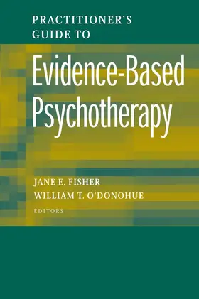 Fisher / O'Donohue | Practitioner's Guide to Evidence-Based Psychotherapy | E-Book | www2.sack.de