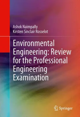 Rosselot / Naimpally |  Environmental Engineering: Review for the Professional Engineering Examination | Buch |  Sack Fachmedien