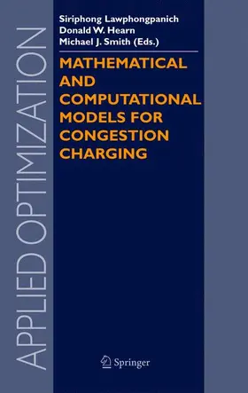 Lawphongpanich / Hearn / Smith |  Mathematical and Computational Models for Congestion Charging | Buch |  Sack Fachmedien