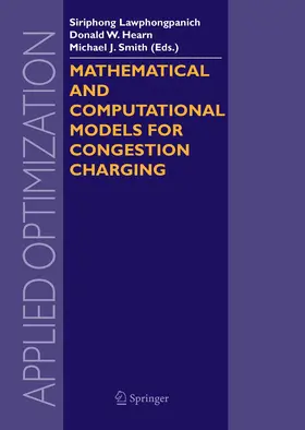 Lawphongpanich / Hearn / Smith | Mathematical and Computational Models for Congestion Charging | E-Book | sack.de