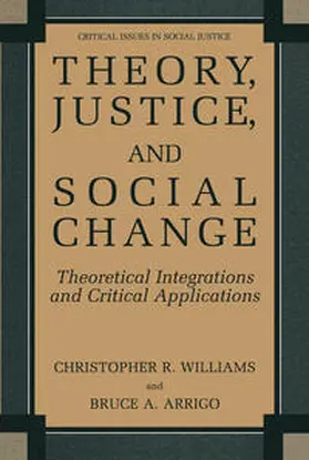 Williams / Arrigo |  Theory, Justice, and Social Change | eBook | Sack Fachmedien
