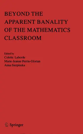 Laborde / Perrin-Glorian / Sierpinska |  Beyond the Apparent Banality of the Mathematics Classroom | eBook | Sack Fachmedien