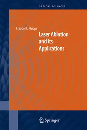 Phipps |  Laser Ablation and its Applications | eBook | Sack Fachmedien