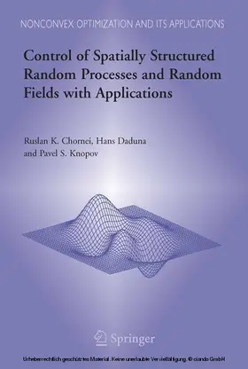 Chornei / Daduna / Knopov | Control of Spatially Structured Random Processes and Random Fields with Applications | E-Book | sack.de