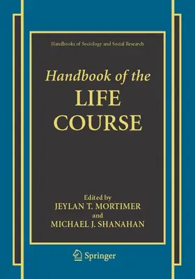 Mortimer / Shanahan |  Handbook of the Life Course | Buch |  Sack Fachmedien