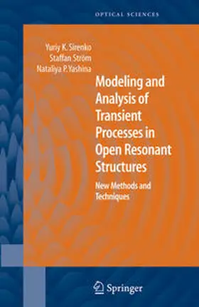 Sirenko / Ström / Yashina | Modeling and Analysis of Transient Processes in Open Resonant Structures | E-Book | sack.de