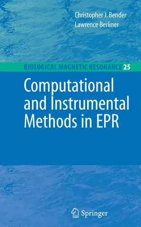 Bender / Berliner |  Computational and Instrumental Methods in EPR | Buch |  Sack Fachmedien