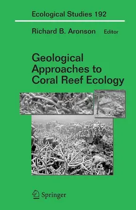 Aronson |  Geological Approaches to Coral Reef Ecology | Buch |  Sack Fachmedien