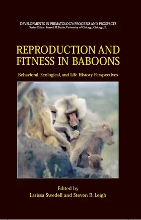 Swedell / Leigh |  Reproduction and Fitness in Baboons: Behavioral, Ecological, and Life History Perspectives | eBook | Sack Fachmedien