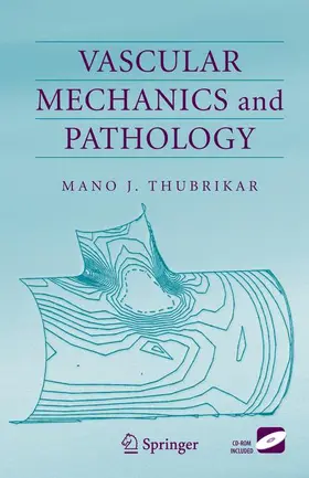 Thubrikar |  Vascular Mechanics and Pathology | Buch |  Sack Fachmedien